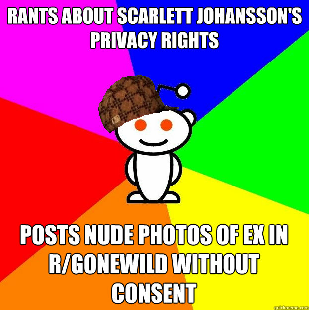 Rants about Scarlett Johansson's
privacy rights  Posts nude photos of ex in r/gonewild without consent Caption 3 goes here  Scumbag Redditor