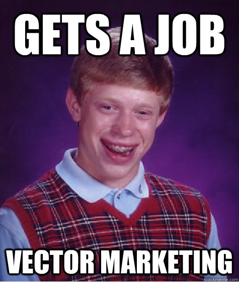 gets a job vector marketing  Bad Luck Brian