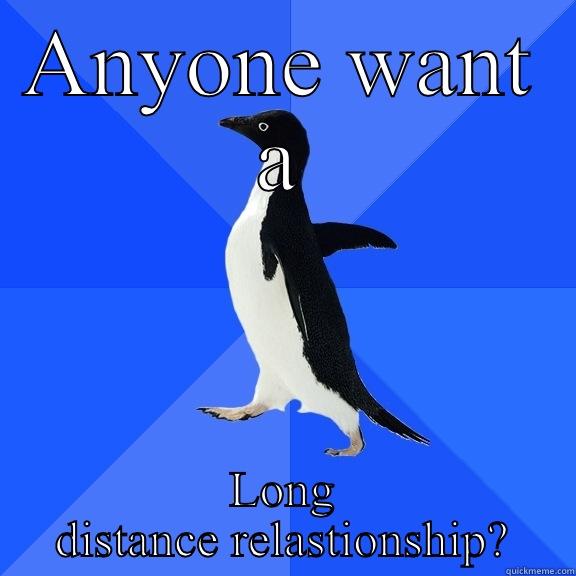 ANYONE WANT A LONG DISTANCE RELASTIONSHIP? Socially Awkward Penguin