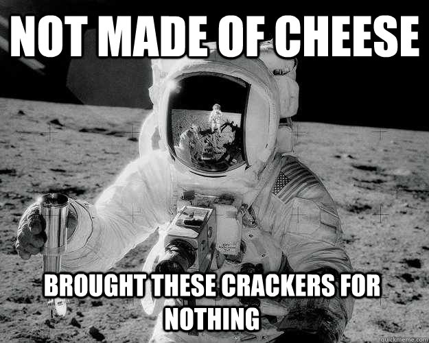 not made of cheese brought these crackers for nothing  