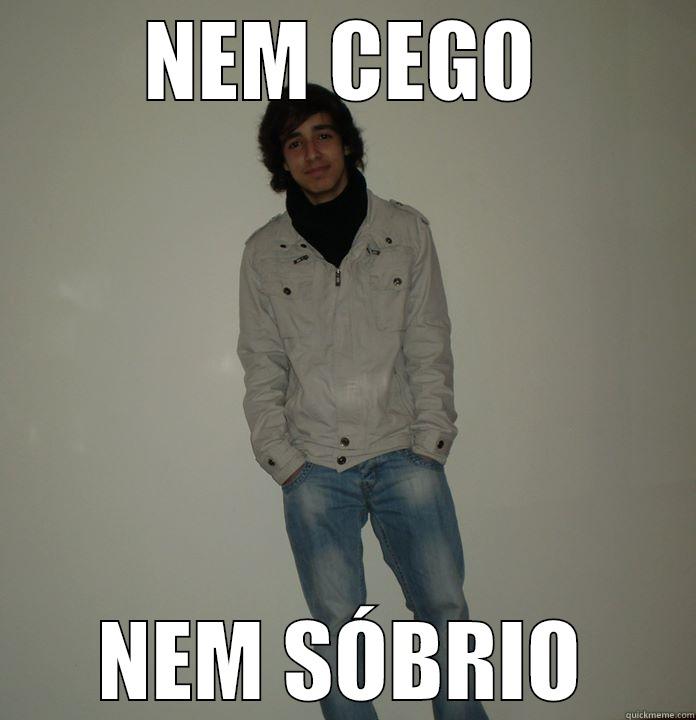 NEM CEGO NEM SÓBRIO Misc