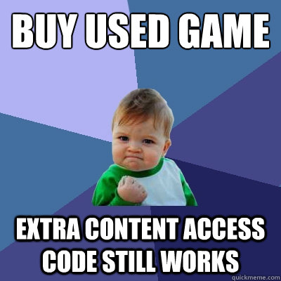 buy used game extra content access code still works - buy used game extra content access code still works  Success Kid