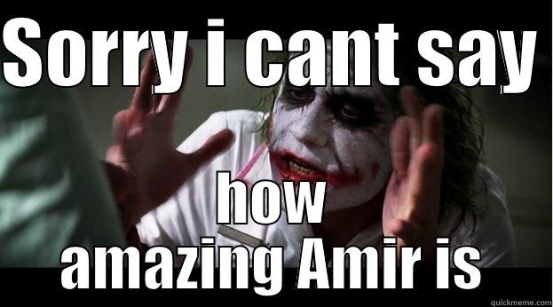 Amir's jokes - SORRY I CANT SAY  HOW AMAZING AMIR IS Joker Mind Loss