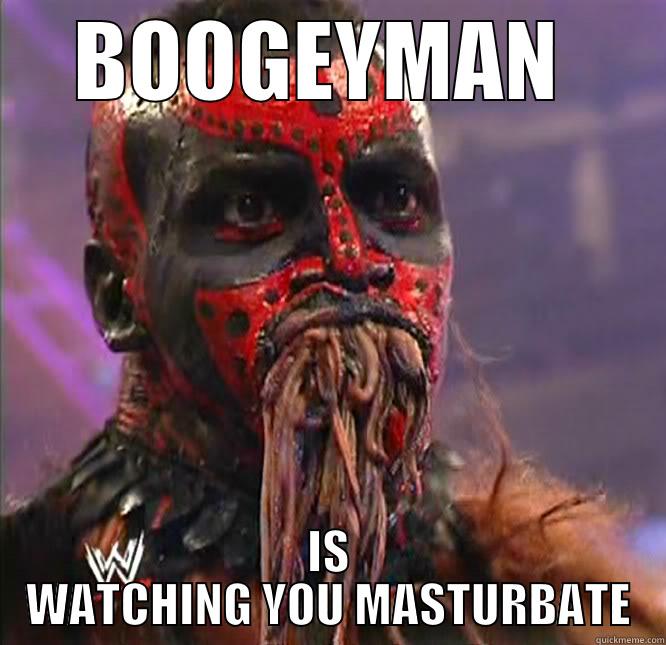 BOOGEYMAN  IS WATCHING YOU MASTURBATE Misc