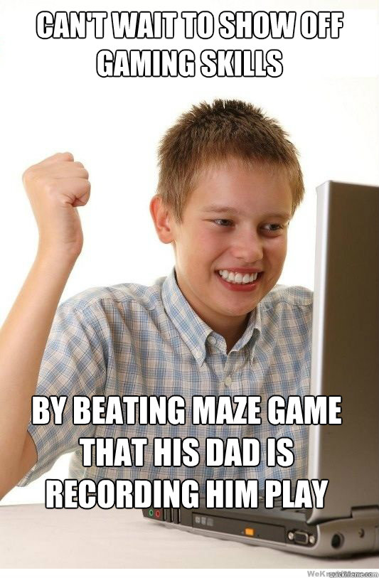 Can't wait to show off gaming skills by beating maze game that his dad is recording him play  First Day On Internet Kid