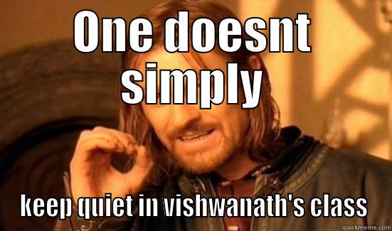 ONE DOESNT SIMPLY KEEP QUIET IN VISHWANATH'S CLASS Boromir