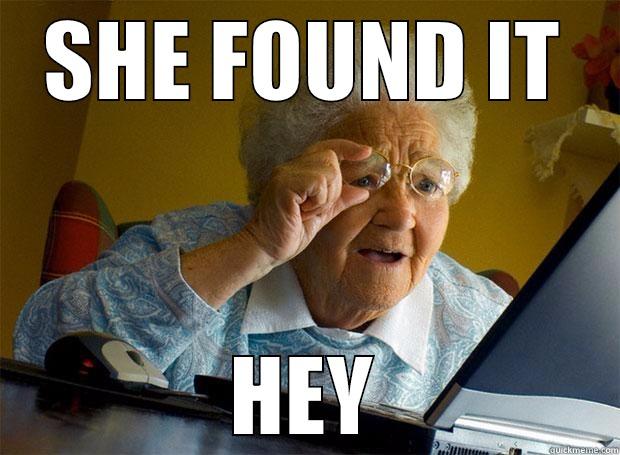 OH SNAP - SHE FOUND IT HEY Grandma finds the Internet