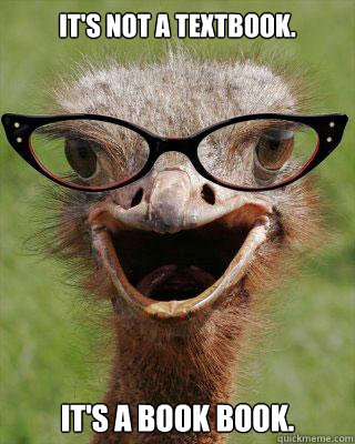 It's Not a textbook. It's a Book Book.  Judgmental Bookseller Ostrich