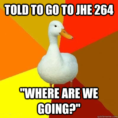 told to go to jhe 264 