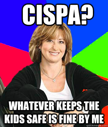 CISPA? Whatever keeps the kids safe is fine by me - CISPA? Whatever keeps the kids safe is fine by me  Sheltering Suburban Mom