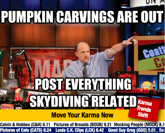 Pumpkin carvings are out Post everything skydiving related - Pumpkin carvings are out Post everything skydiving related  Mad Karma with Jim Cramer