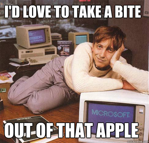 I'd love to take a bite  out of that apple  Dreamy Bill Gates