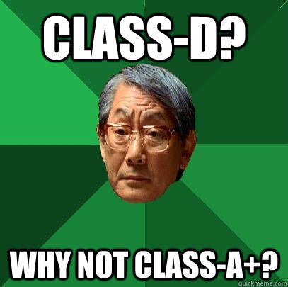 Class-D? Why not Class-A+?  High Expectations Asian Father