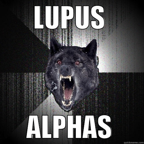 Lupus Alphas - LUPUS ALPHAS Insanity Wolf