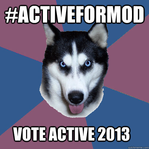 #ActiveForMod Vote active 2013  Creeper Canine