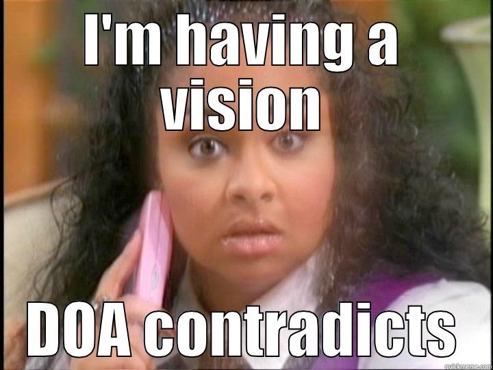 I'M HAVING A VISION DOA CONTRADICTS Misc