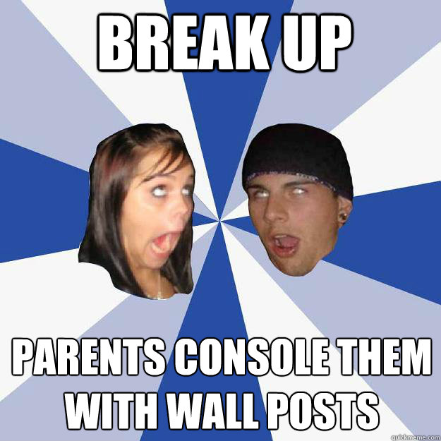 Break up parents console them 
with wall posts  Annoying Facebook Couple