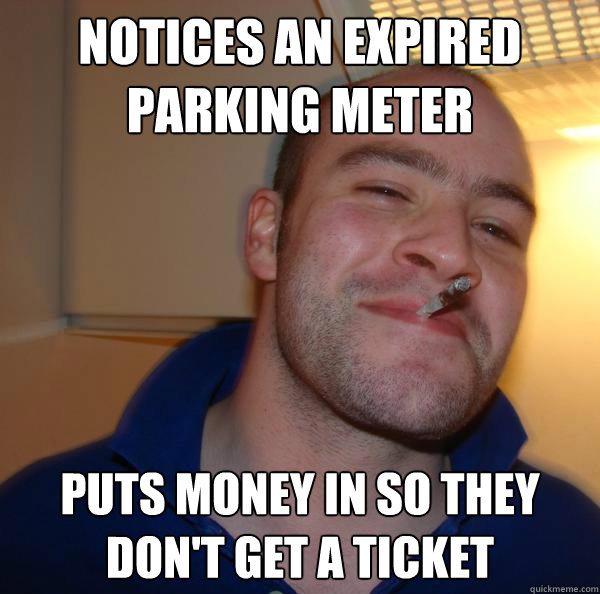 notices an expired parking meter puts money in so they don't get a ticket - notices an expired parking meter puts money in so they don't get a ticket  Misc