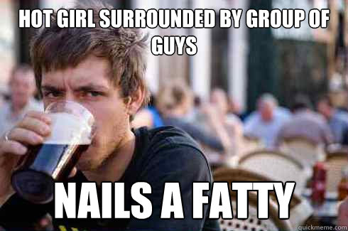 Hot girl surrounded by group of guys Nails a fatty  Lazy College Senior