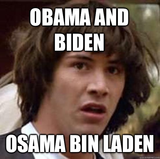 Obama And Biden Osama Bin Laden  conspiracy keanu