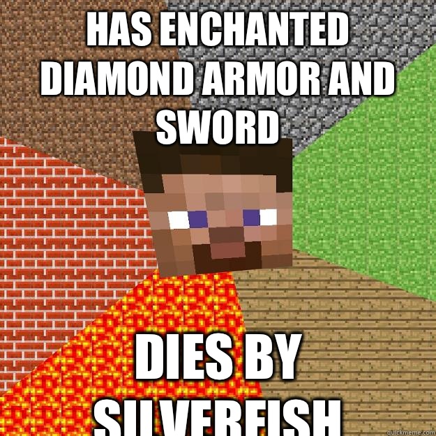 Has Enchanted diamond armor and sword Dies by silverfish - Has Enchanted diamond armor and sword Dies by silverfish  Minecraft