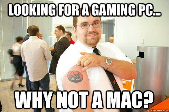 Looking for a gaming PC... Why not a Mac?  GeekSquad Gus