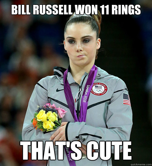 Bill Russell Won 11 Rings That's Cute  McKayla Not Impressed