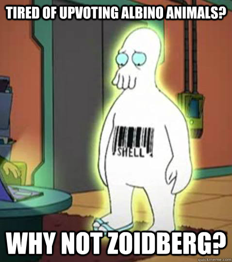 Tired of upvoting albino animals? Why not Zoidberg? - Tired of upvoting albino animals? Why not Zoidberg?  Misc