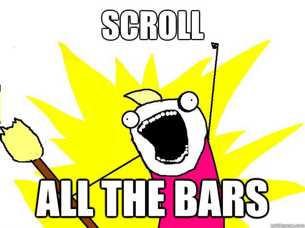 scroll all the bars - scroll all the bars  Hyperbole And a Half