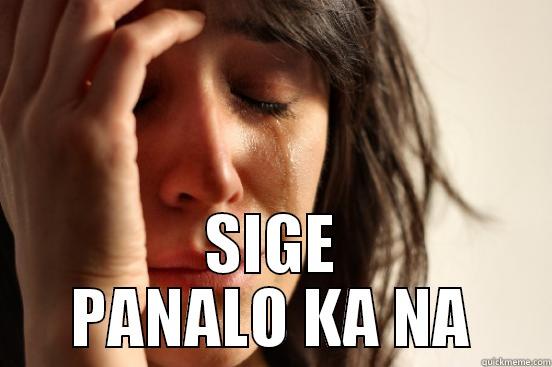 BOOM PANES -  SIGE PANALO KA NA First World Problems