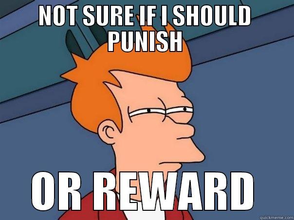 NOT SURE IF I SHOULD PUNISH OR REWARD Futurama Fry