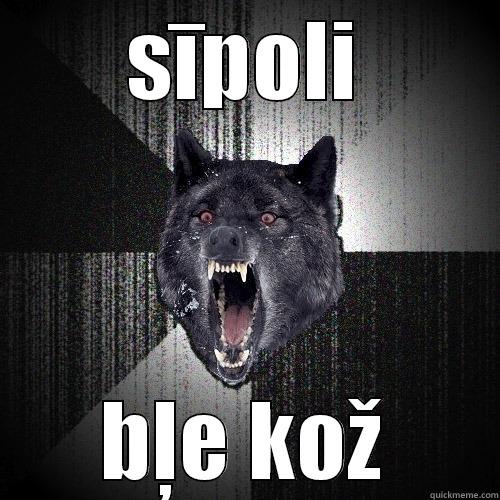 waaat rrrrrrrrrr - SĪPOLI BĻE KOŽ Insanity Wolf