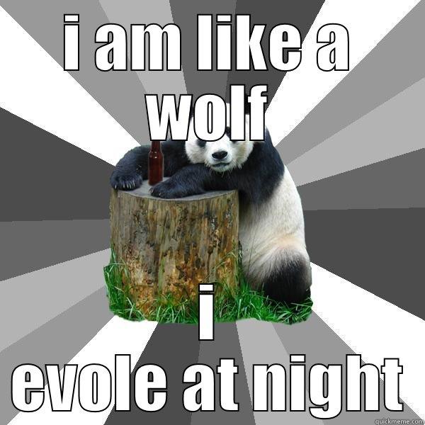 I AM LIKE A WOLF I EVOLE AT NIGHT Pickup-Line Panda