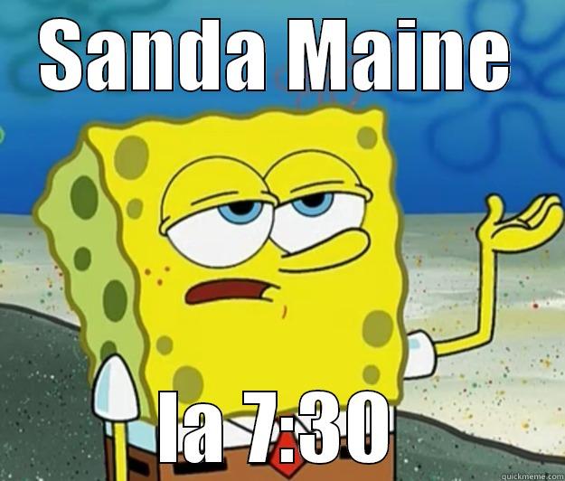 SANDA MAINE LA 7:30 Tough Spongebob