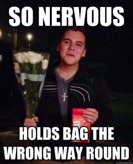 SO NERVOUS HOLDS BAG THE WRONG WAY ROUND  Friendzone Johnny