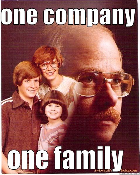 ONE COMPANY  ONE FAMILY  Vengeance Dad