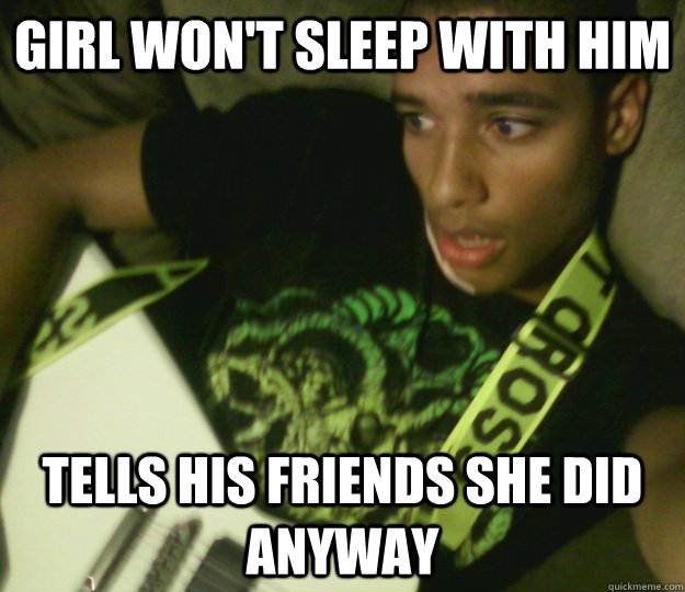 girl won't sleep with him tells his friends she did anyway  Keeping up appearances