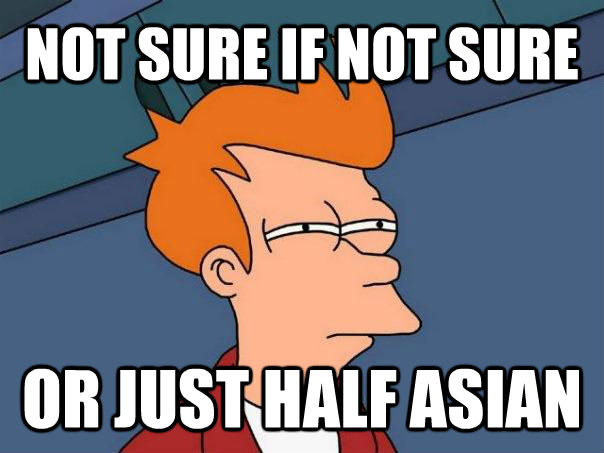 NOT SURE IF NOT SURE OR JUST HALF ASIAN  Futurama Fry