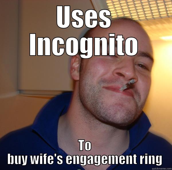 USES INCOGNITO TO BUY WIFE'S ENGAGEMENT RING Good Guy Greg 