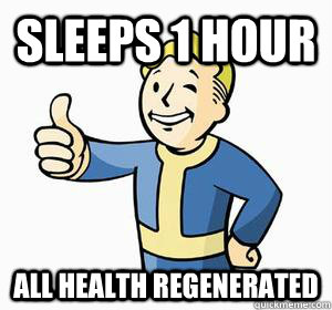 sleeps 1 hour all health regenerated - sleeps 1 hour all health regenerated  Vault Boy