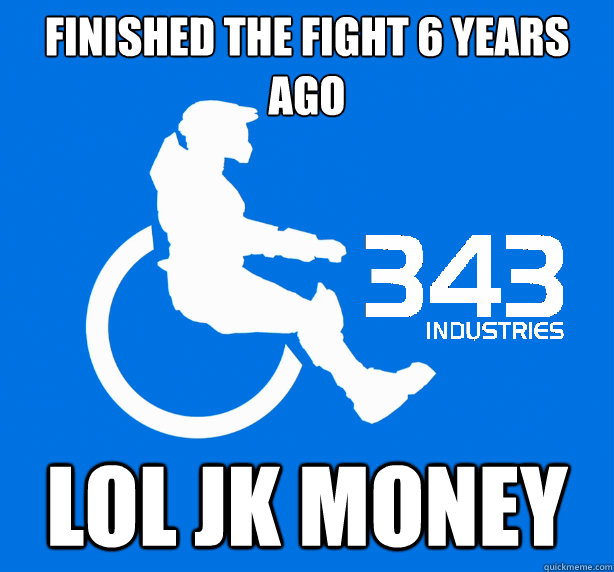 FINISHED THE FIGHT 6 YEARS AGO LOL JK MONEY  343 Logic