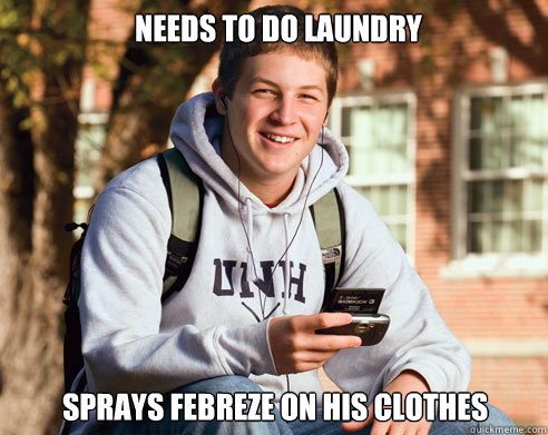 Needs to do Laundry sprays febreze on his clothes - Needs to do Laundry sprays febreze on his clothes  College Freshman