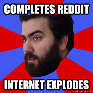 Completes Reddit Internet Explodes  The Completionist