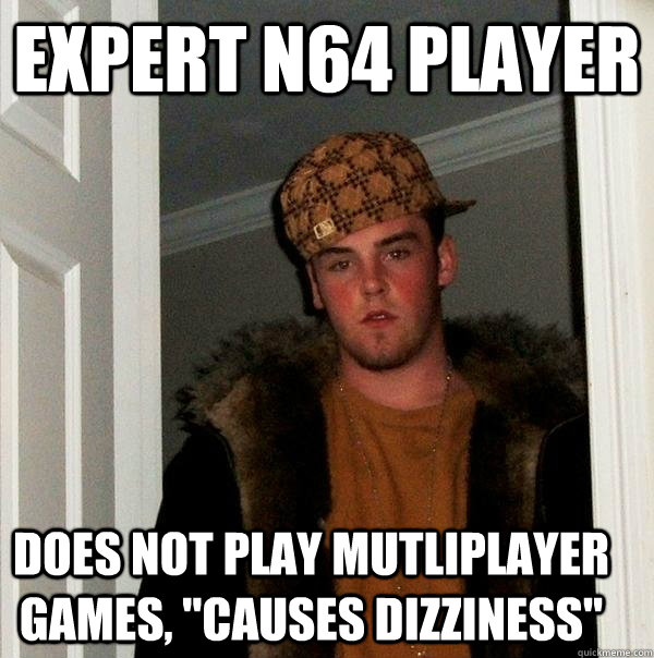 expert n64 player does not play mutliplayer games, 