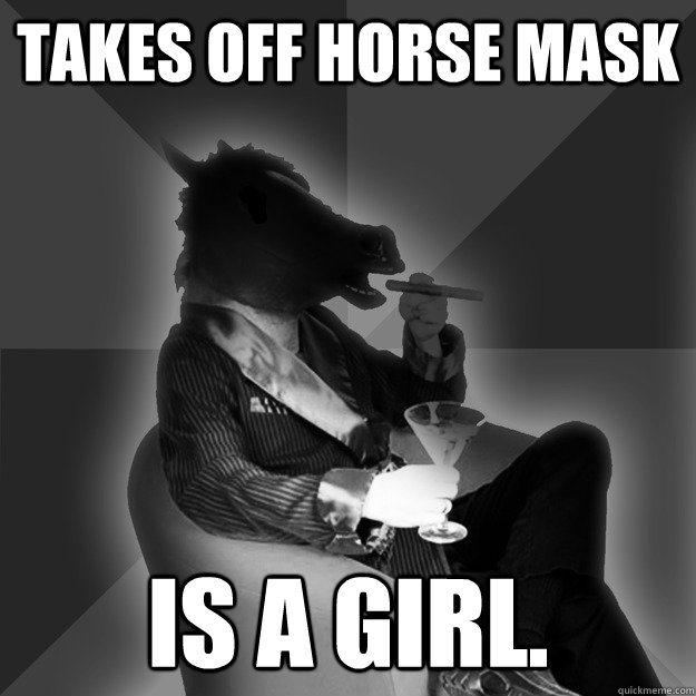 Takes off horse mask Is a girl.  