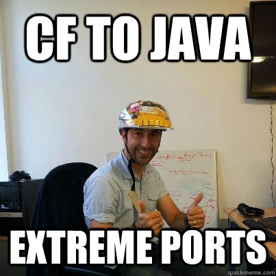 CF to java Extreme ports - CF to java Extreme ports  Safety Coder