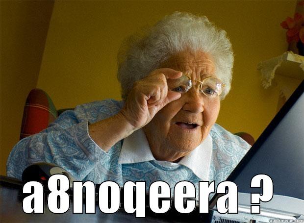  A8NOQEERA ? Grandma finds the Internet