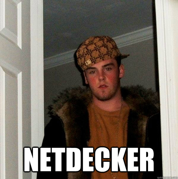  NETDECKER  Scumbag Steve