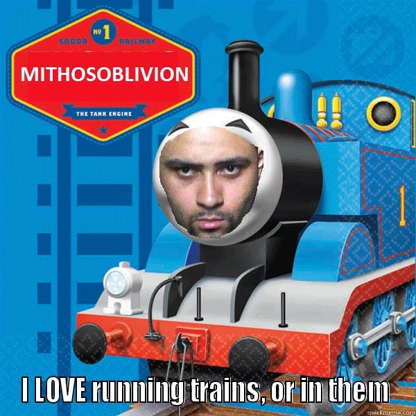  I LOVE RUNNING TRAINS, OR IN THEM Misc