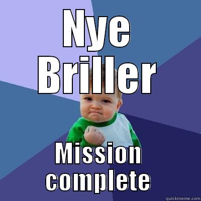 NYE BRILLER MISSION COMPLETE Success Kid